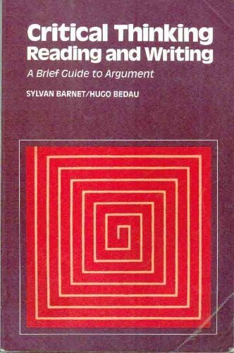9780312086138: Critical thinking, reading, and writing: A brief guide to argument