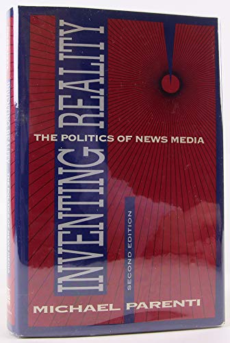 Inventing Reality: The Politics of News Media (9780312086299) by Parenti, Michael