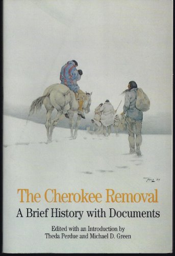 Beispielbild fr The Cherokee Removal : A Brief History With Documents (Bedford Series in History and Culture) zum Verkauf von BooksRun
