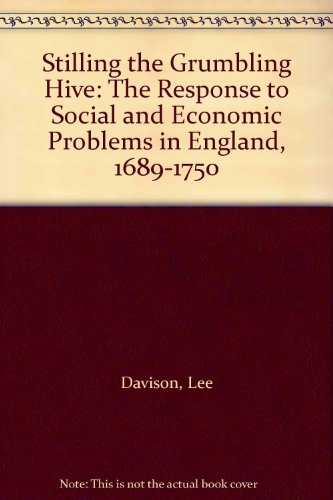 Stilling the Grumbling Hive: The Response to Social and Economic Problems in England, 1689-1750 (9780312086763) by Davison, Lee; Hitchcock, Tim; Keirn, Tim