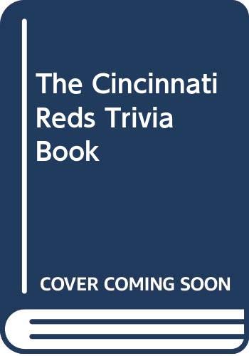 Stock image for The Cincinnati Reds Trivia Book for sale by Montclair Book Center