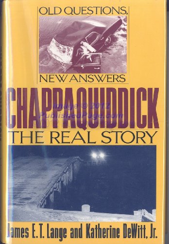 Imagen de archivo de CHAPPAQUIDDICK THE REAL STORY a la venta por Cape Cod Booksellers