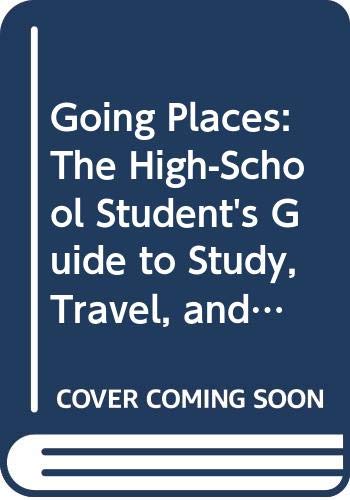 Beispielbild fr Going Places: The High School Student's Guide to Study, Travel, and Adventure Abroad, 1993-1994 Edition zum Verkauf von ThriftBooks-Dallas