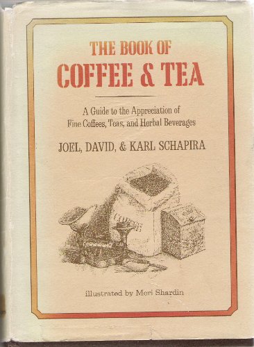 Stock image for The Book of Coffee and Tea: A Guide to the Appreciation of Fine Coffees, Teas, and Herbal Beverages for sale by ThriftBooks-Atlanta
