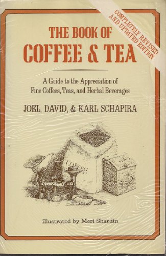 Imagen de archivo de The Book of Coffee and Tea: A Guide to the Appreciation of Fine Coffees, Teas, and Herbal Beverages a la venta por ThriftBooks-Atlanta