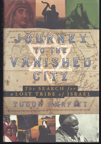 Imagen de archivo de Journey to the Vanished City: The Search for the Lost Tribe of Israel a la venta por SecondSale
