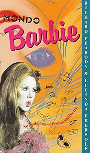 Beispielbild fr Mondo Barbie: An Anthology of Fiction and Poetry zum Verkauf von Jenson Books Inc