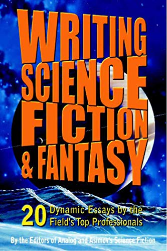 Beispielbild fr Writing Science Fiction & Fantasy: 20 Dynamic Essays by the Field's Top Professionals zum Verkauf von Orion Tech