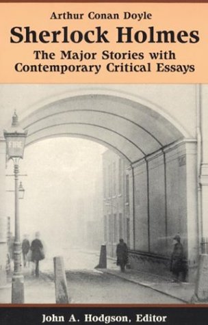 Beispielbild fr Sherlock Holmes: The Major Stories with Contemporary Critical Essays (Bedford Series in History & Culture (Paperback)) zum Verkauf von Gulf Coast Books