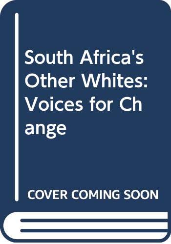 Stock image for South Africa's Other Whites - Voices of Change for sale by Karl Theis