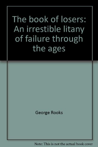9780312089566: The book of losers: An irrestible litany of failure through the ages
