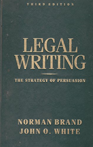 Imagen de archivo de Legal Writing : The Strategy of Persuasion a la venta por Better World Books