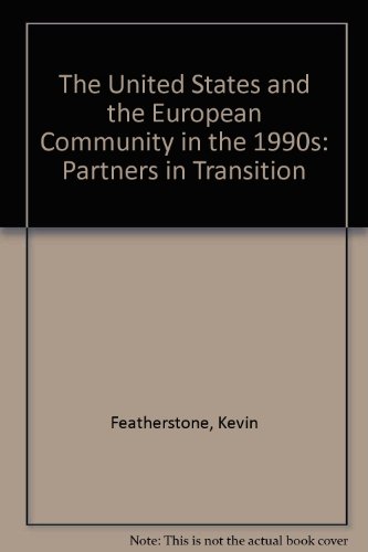 Imagen de archivo de The United States and the European Community in the 1990s: Partners in Transition a la venta por Vashon Island Books