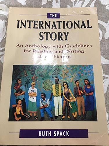 9780312090081: The International Story: An Anthology with Guidelines for Reading and Writing about Fiction