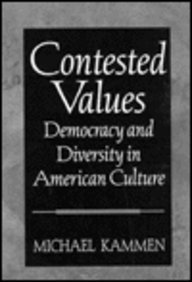 Stock image for Contested Values: Democracy & Diversity in American Culture for sale by ThriftBooks-Dallas