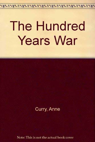 The Hundred Years War - Anne Curry