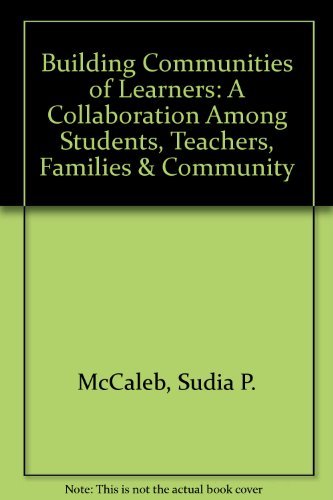 Stock image for Building Communities of Learners: A Collaboration among Teachers, Students, Families, and Community for sale by BookHolders