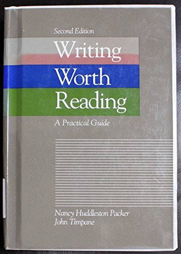 9780312092061: Writing Worth Reading: A Practical Guide