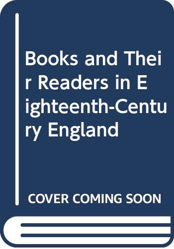 Imagen de archivo de Books and Their Readers in Eighteenth-Century England a la venta por Affordable Collectibles