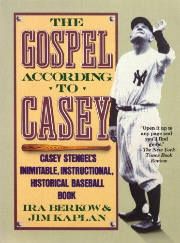 Beispielbild fr The Gospel According to Casey: Casey Stengel's Inimitable, Instructional, Historical Baseball Book zum Verkauf von Wonder Book