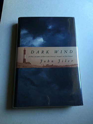 Beispielbild fr Dark Wind : A True Account of Hurricane Gloria's Assault on Fire Island zum Verkauf von Better World Books
