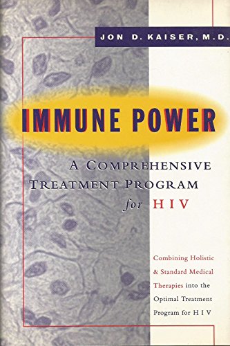 Beispielbild fr Immune Power: Combining Holistic And Standard Medical Therapies into the Optimal Treatment Program for HIV zum Verkauf von Books From California