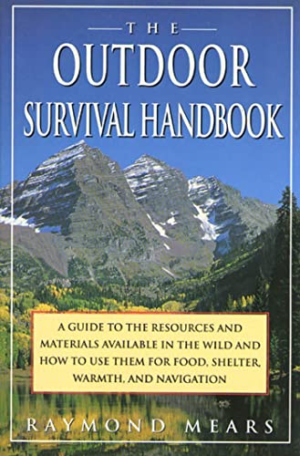 Beispielbild fr The Outdoor Survival Handbook: A Guide To The Resources & Material Available In The Wild & How To Use Them For Food, Shelter, Warmth, & Navigation zum Verkauf von Wonder Book