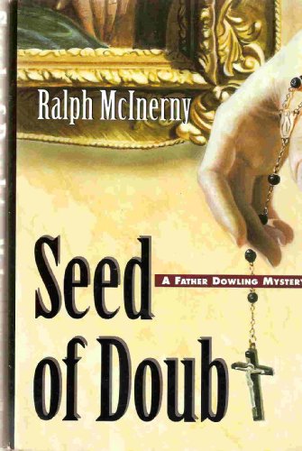 Beispielbild fr Seed of Doubt: A Father Dowling Mystery zum Verkauf von Wonder Book