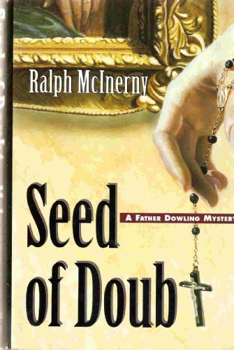 Imagen de archivo de Seed of Doubt: A Father Dowling Mystery a la venta por Reliant Bookstore