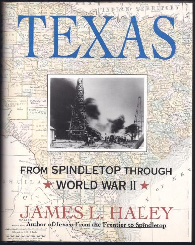 Stock image for TEXAS: From Spindletop Through World War II ~ A Sequel Volume to TEXAS: From the Frontier to Spindletop for sale by Half Price Books Inc.