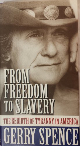 Stock image for From Freedom to Slavery : The Rebirth of Tyranny in America for sale by Better World Books: West