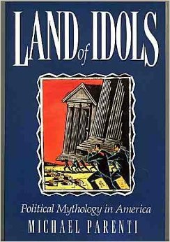 Imagen de archivo de Land of Idols: Political Mythology in America a la venta por Seattle Goodwill
