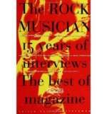 Stock image for The Rock Musician: 15 Years of Interviews for sale by ThriftBooks-Atlanta
