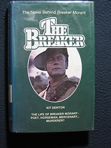 Stock image for The Breaker: The Novel Behind Breaker Morant for sale by ThriftBooks-Atlanta