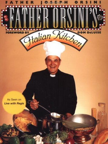 Beispielbild fr Father Orsini's Italian Kitchen zum Verkauf von Better World Books