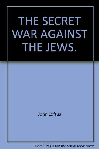 9780312095352: Secret war against the Jews: How western espionage betrayed the Jewish people