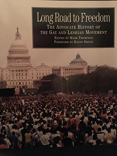 Stock image for Long Road to Freedom : The Advocate History of the Gay and Lesbian Movement for sale by Better World Books