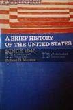 A Brief History of the United States since 1945 (9780312095550) by Marcus, Robert D.