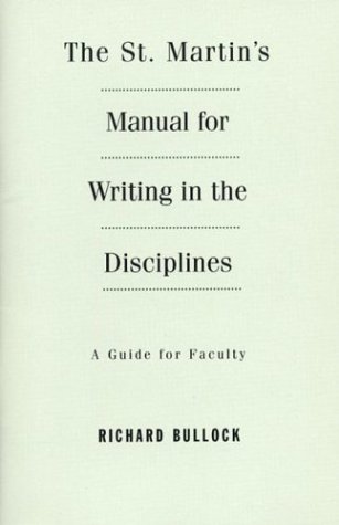 The St. Martin's Manual for Writing in the Disciplines (9780312095734) by Bullock, Richard