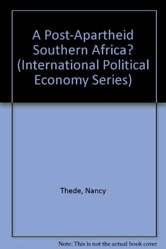 Beispielbild fr A Post-Apartheid Southern Africa? (International Political Economy Series) zum Verkauf von Ergodebooks