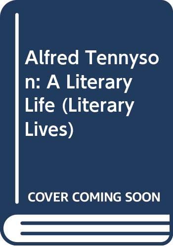 Stock image for Alfred Tennyson : A Literary Life for sale by Better World Books: West