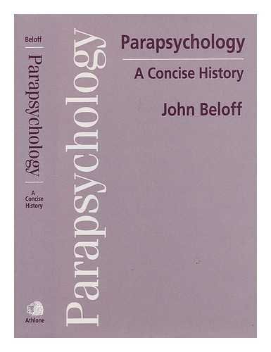 Parapsychology: A Concise History - Beloff, John