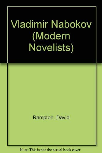 Vladimir Nabokov (Modern Novelists) (9780312096298) by Rampton, David