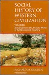 Beispielbild fr Social History of Western Civilization: Readings from the Ancient World to the Seventeenth Century zum Verkauf von Books From California