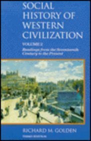 Social History of Western Civilization, Volume 2: Readings from the Seventeenth Century to the Present (3rd edition) (9780312096465) by Richard M. Golden