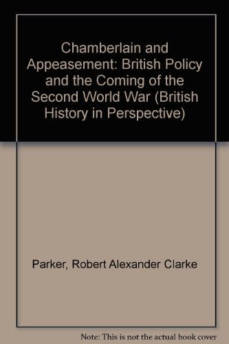 Beispielbild fr Chamberlain and Appeasement: British Policy and the Coming of the Second World War (British History in Perspective) zum Verkauf von Kisselburg Military Books