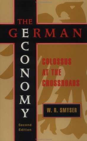 Stock image for The German Economy: Colossus at the Crossroads for sale by Wonder Book
