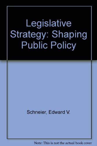 Beispielbild fr Legislative Strategy: Shaping Public Policy zum Verkauf von Phatpocket Limited