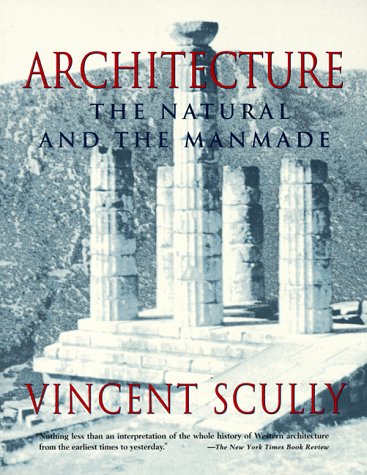Stock image for Architecture: The Natural and the Manmade for sale by SecondSale