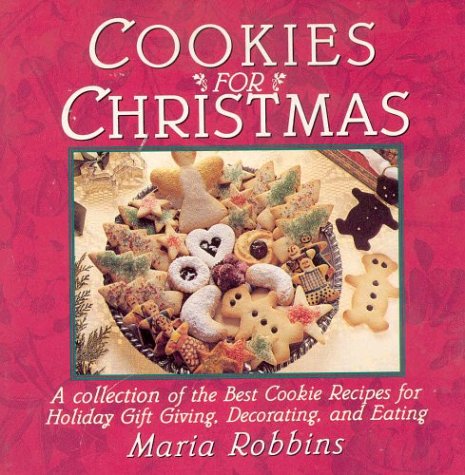 Beispielbild fr Cookies for Christmas : Fifty of the Best Cookie Recipes for Holiday Gift Giving, Decorating, and Eating zum Verkauf von Better World Books
